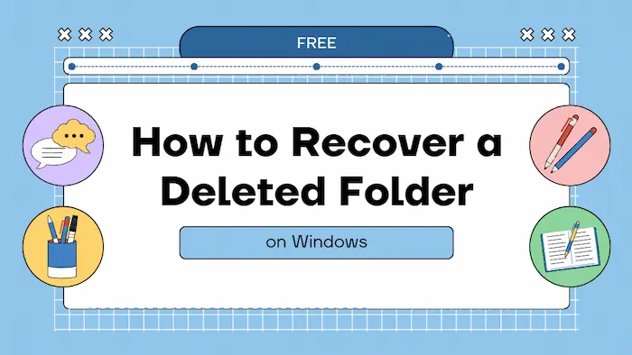 How to Recover Accidentally Deleted Folder on Windows for Free?