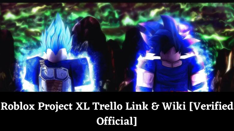 Project XL Trello Link & Wiki [Verified & Official] [January 2025]