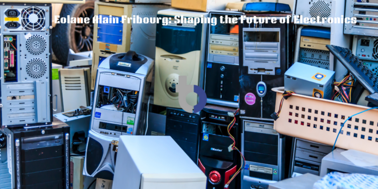 Eolane Alain Fribourg: Shaping the Future of Electronics