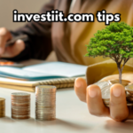 Investiit.com Tips: Simple Advice to Grow Your Money Smartly