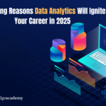 8 Exciting Reasons Data Analytics Will Ignite Your Career in 2025 