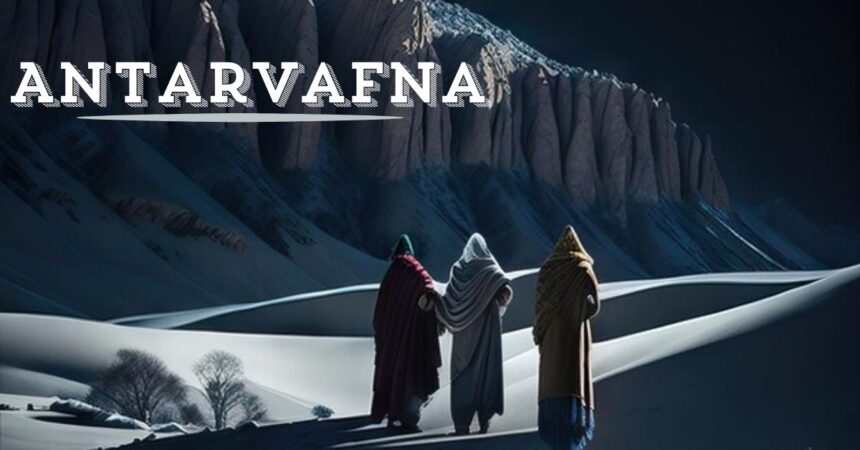 Antarvafna: Exploring the Depths of Its Meaning and Significance