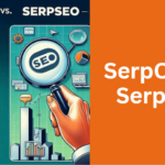 SerpClix vs SerpSEO: The Ultimate Comparison Guide for SEO Success