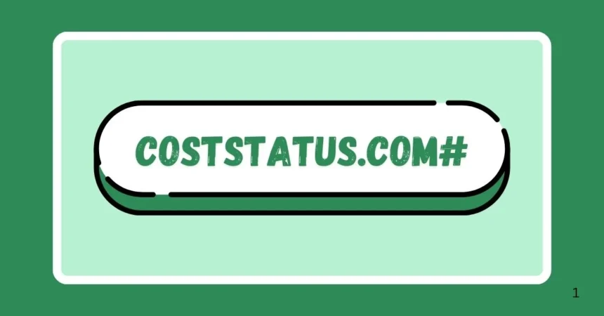 Exploring Coststatus.com#: A Comprehensive Guide