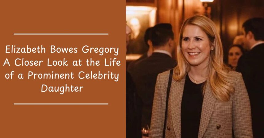 Unveiling The Legacy Of Elizabeth Bowes Gregory: A Fascinating Journey Through Time