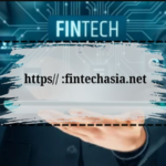 The Comprehensive Guide to https//fintechasia.net