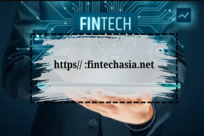 The Comprehensive Guide to https//fintechasia.net