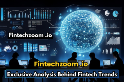 Fintechzoom.io crypto: Exclusive Analysis Behind Fintech Trends