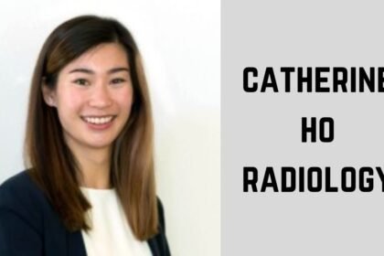 Exploring the Impact of Catherine Ho Radiology