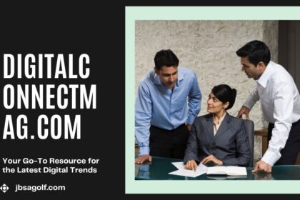 DigitalConnectMag.com: Your Go-To Resource for the Latest Digital Trends