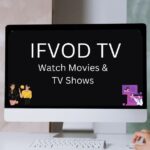 What is IFVOD? Its Key Features & Downloading Details