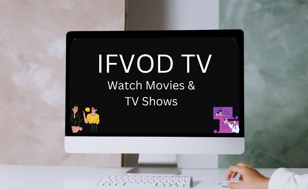 What is IFVOD? Its Key Features & Downloading Details