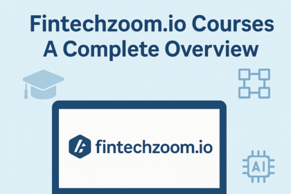 Fintechzoom.io Courses: A Complete Overview