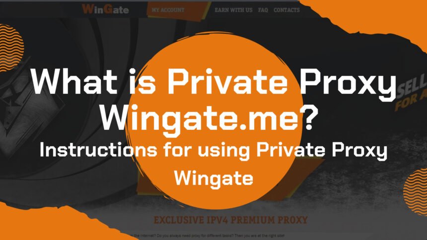 What is the private proxy wingate me?