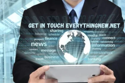 Get in Touch Everythingnew.net: The Ultimate Platform for Information
