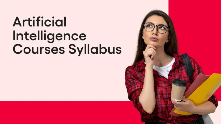 Everything You Need to Know About Artificial Intelligence Course Fees and Curriculum