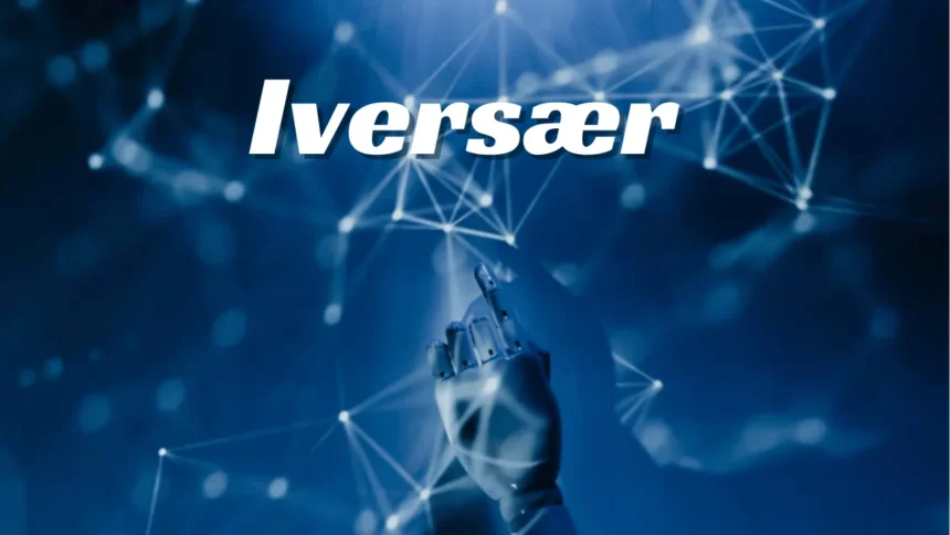 Iversær: A Comprehensive Guide
