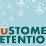 Mastering Customer Retention