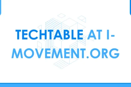 Techtable i-movement . org: Empowering the Future of Technology