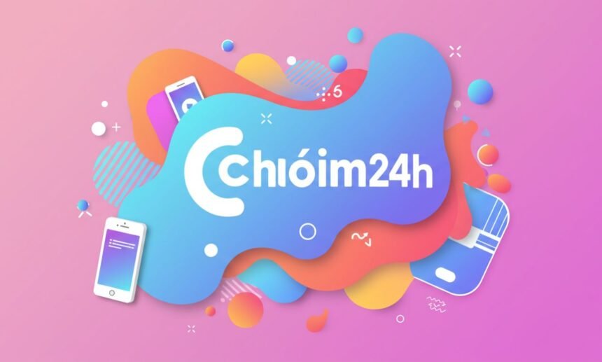 Chóim24h: Everything You Need to Know