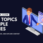 Your Topics Multiple Stories: Curate, Organize, and Explore Content