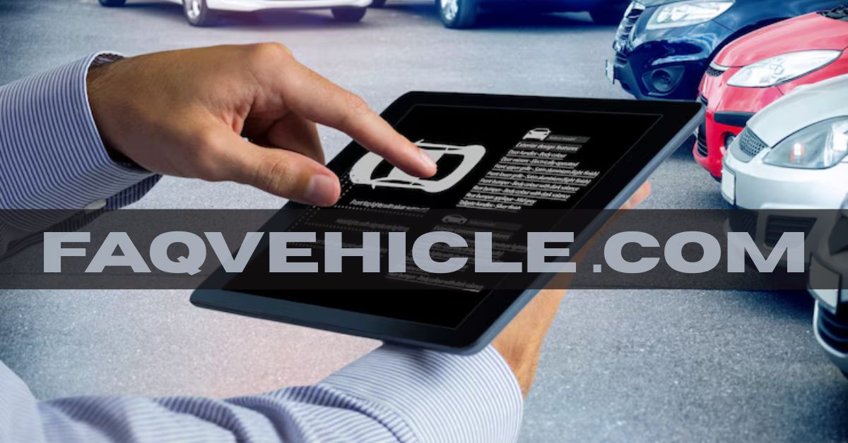 faqvehicle .com Everything You Need to Know