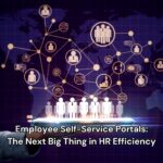 Employee Self-Service Portals: The Next Big Thing in HR Efficiency