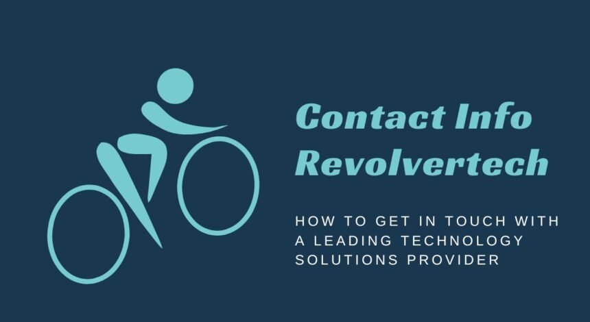 Contact Info Revolvertech: How to Reach and Connect with This Leading Tech Company