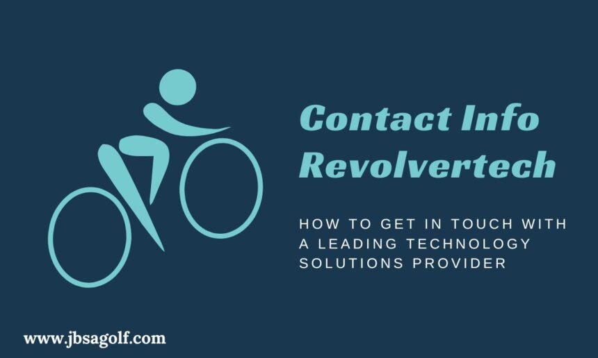 Contact Number Revolvertech: How to Reach and Connect with This Leading Tech Company