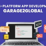 Cross-Platform App Development by Garage2Global: Streamlined, Scalable, and Smart