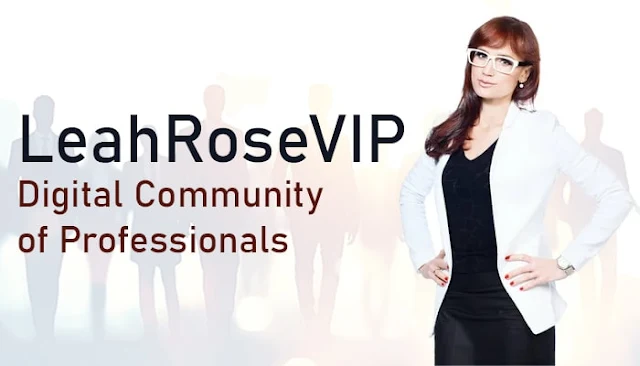 LeahRoseVIP: Digital Community of Professionals