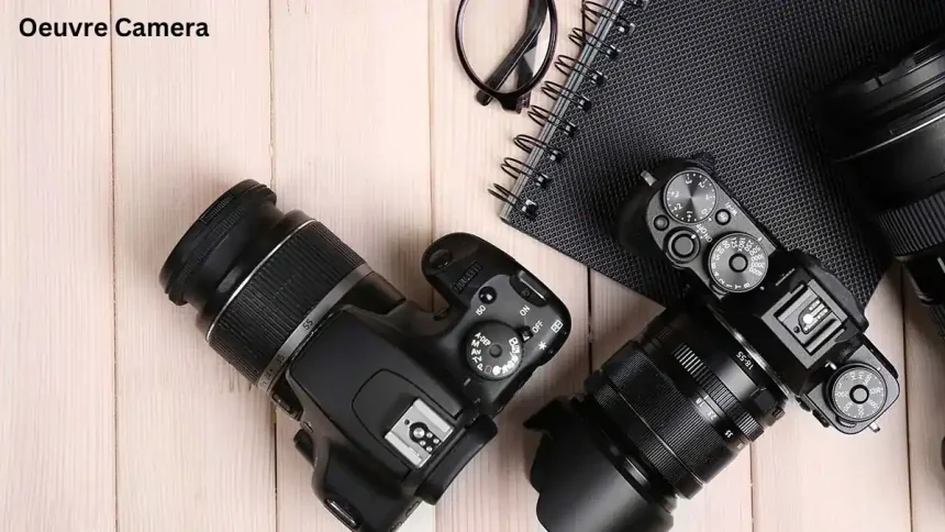 Oeuvre Camera: What You Need To Know