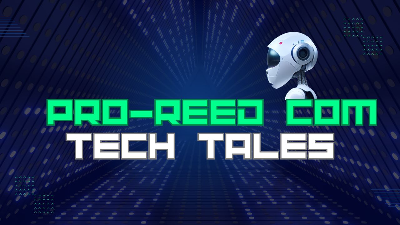 The Comprehensive Guide to Techtales pro-reed com
