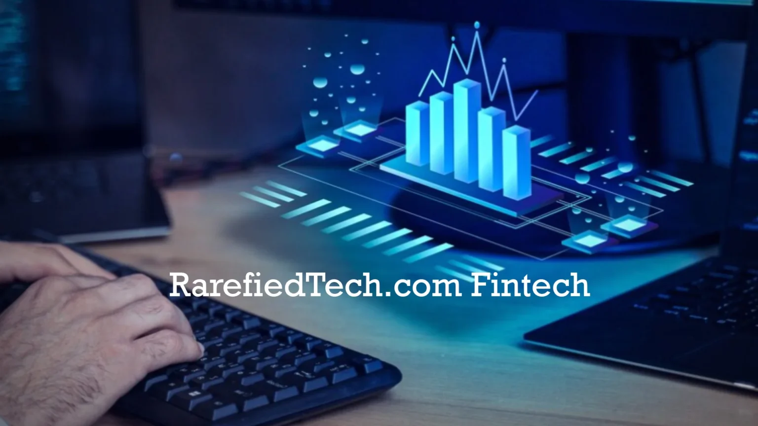 The Comprehensive Guide to On Rarefiedtech.com Fintech