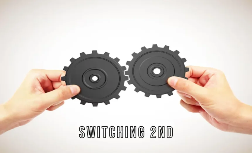 Switching 2nd: What It Means and Why It Matters