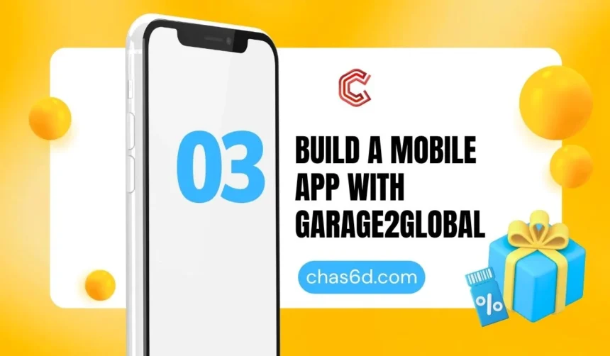 Build a Mobile App with Garage2Global: A Comprehensive Guide