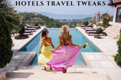 Hotels Travel Tweaks: Save Big, Stay Comfortably