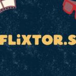 Flixtor SE: Know About This Popular but Risky Streaming Site