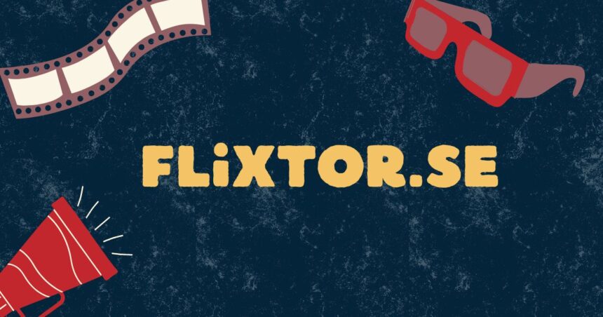 Flixtor SE: Know About This Popular but Risky Streaming Site
