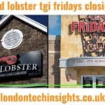 Red Lobster TGI Fridays Closing: What’s Really Happening Behind the Scenes?
