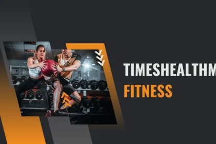 Timeshealthmag fitness: Embracing Wellness in the Digital Age