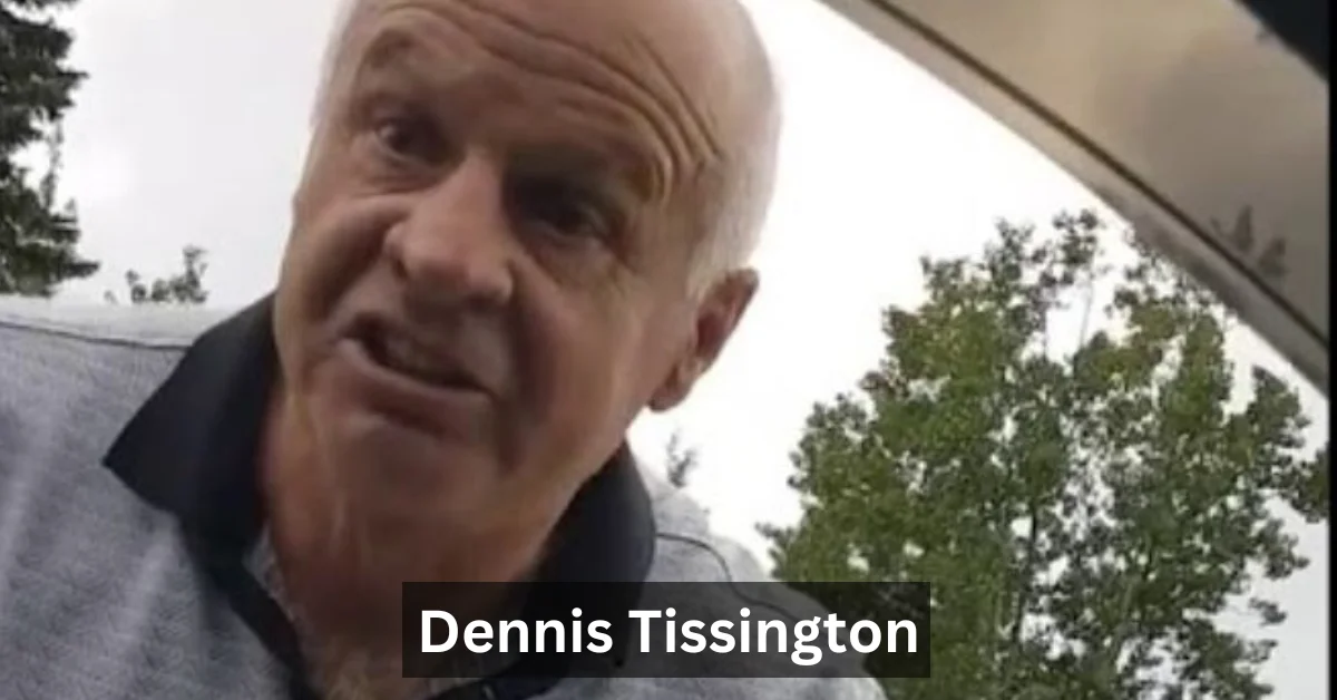 Dennis Tissington: The Viral Incident Explained