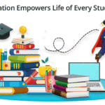 Education Empowers Life of Every Students