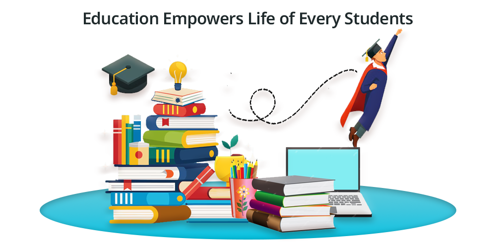 Education Empowers Life of Every Students