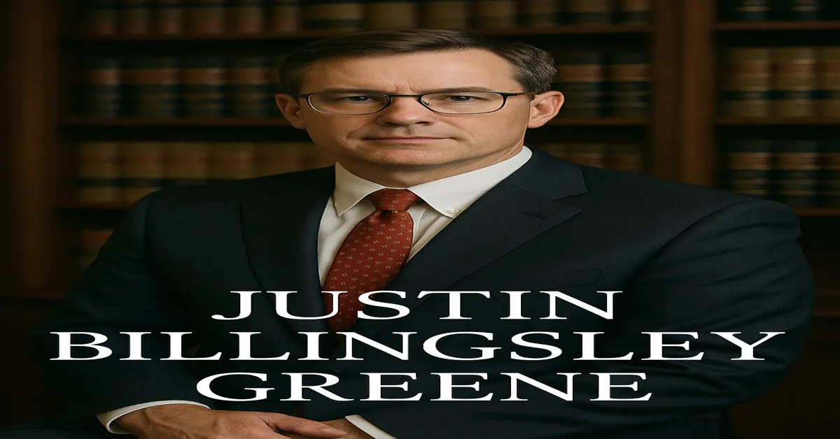 Justin Billingsley Greene Law: A Comprehensive Look at Legal Innovation, Leadership, and Advocacy in Practice