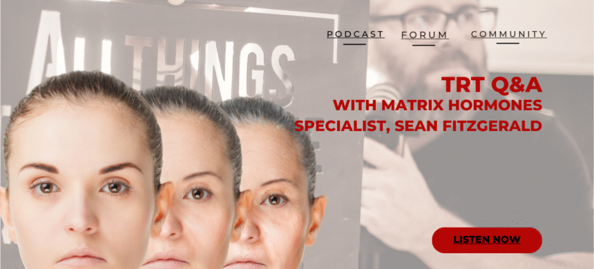 TRT Q&A with Sean Fitzgerald with Matrix Hormones