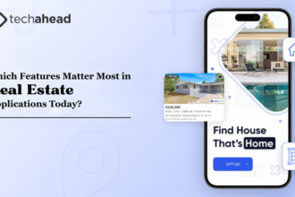 Which Features Matter Most in Real Estate Mobile Applications Today?