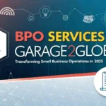 BPO Services by Garage2Global: Transforming Small Business Operations in 2025