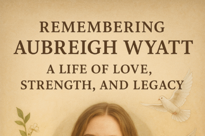 Remembering Aubreigh Wyatt: A Life of Love, Strength, and Legacy