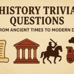 History Trivia Questions: From Ancient Times to Modern Day